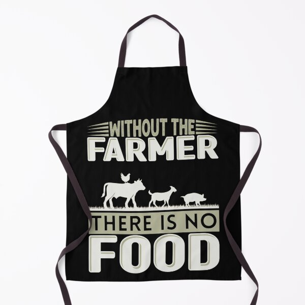 Item preview, Without The Farmer There Is No Food designed and sold by FurioInc.
