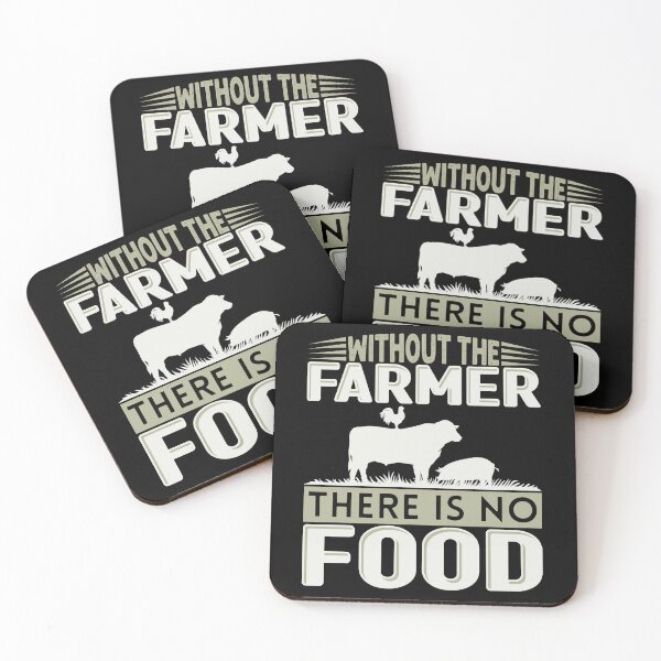 Item preview, Without The Farmer There Is No Food designed and sold by FurioInc.