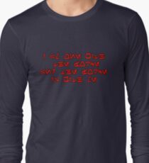 The force is with me. (aurebesh handwritten) Long Sleeve T-Shirt