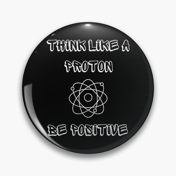 Item preview, Think like a proton be positive designed and sold by ArduinoFactory.