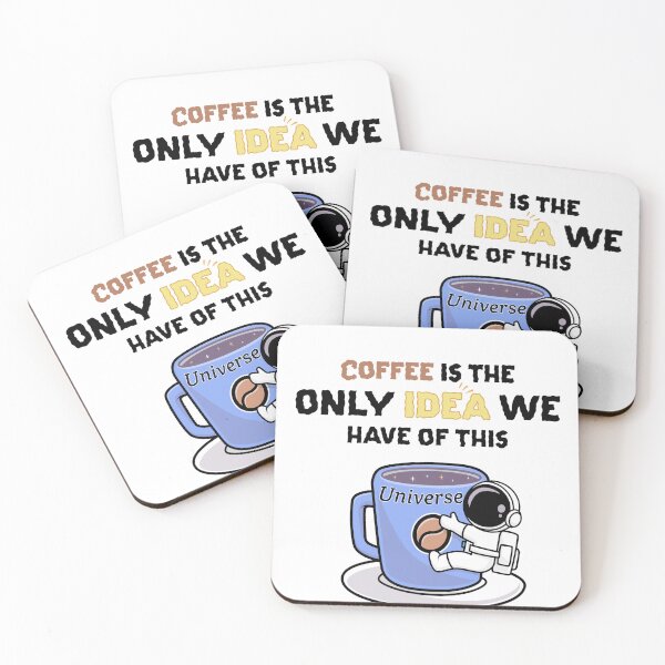 Item preview, Coffee is the only idea we have of this universe designed and sold by ShadyArfaa.