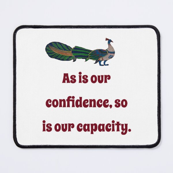Item preview, As Is Our Confidence - Confidence Quote designed and sold by CrankyOldDude.
