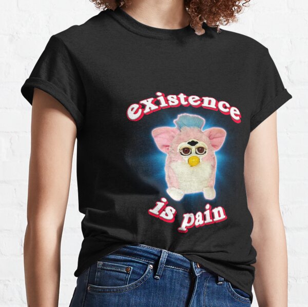 Furby Existence is Pain Classic T-Shirt