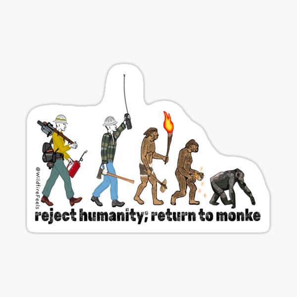 reject humanity; return to monke Sticker