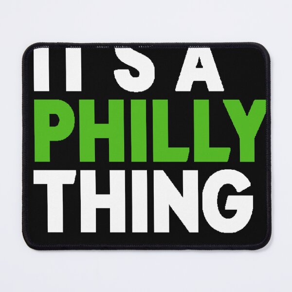 Item preview, It's a Philly Thing designed and sold by PaulEdwards19.