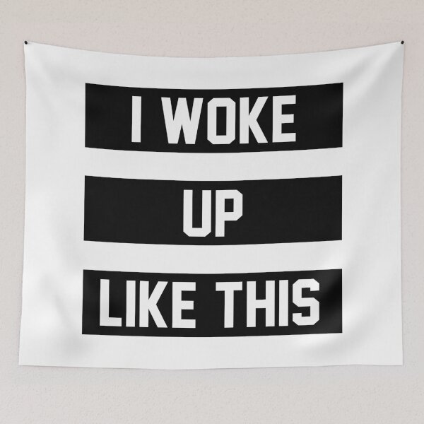 Item preview, I Woke Up Like This designed and sold by G-Design.