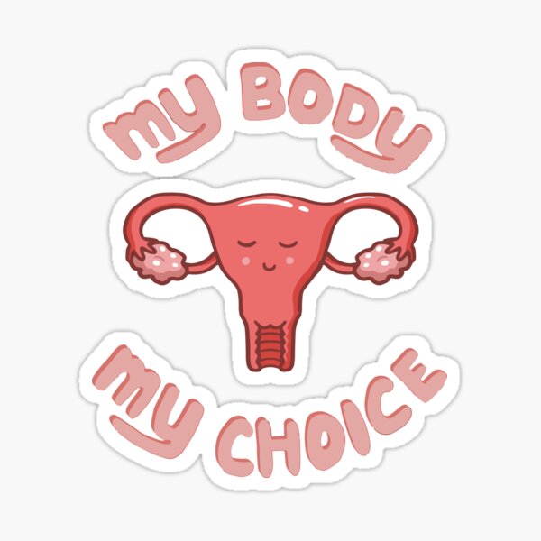 My Body My Choice Sticker
