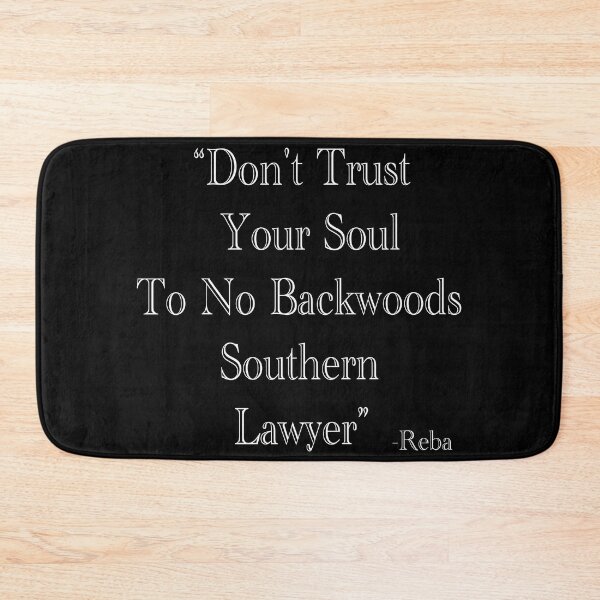 Item preview, Don't Trust Your Soul To No Backwoods Southern Lawyer - Reba , T-Shirt designed and sold by MYRACHID.