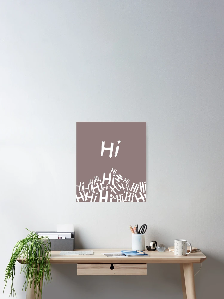 Thumbnail 2 of 3, Poster, Hi Hello designed and sold by RagWeasel.