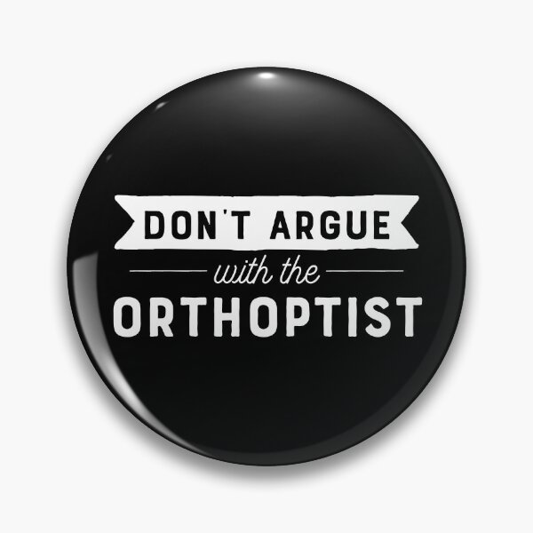 Item preview, Don't Argue With The Orthoptist designed and sold by teesaurus.