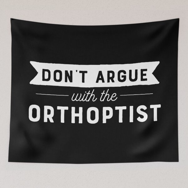 Item preview, Don't Argue With The Orthoptist designed and sold by teesaurus.