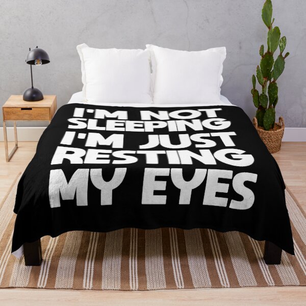 Item preview, I'm not Sleeping I'm Just Resting My Eyes designed and sold by AMTISM.