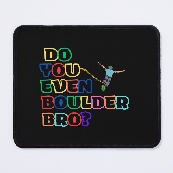 Item preview, Do you even boulder bro designed and sold by CREATIVELEANS ⭐️⭐️⭐️⭐️⭐️.