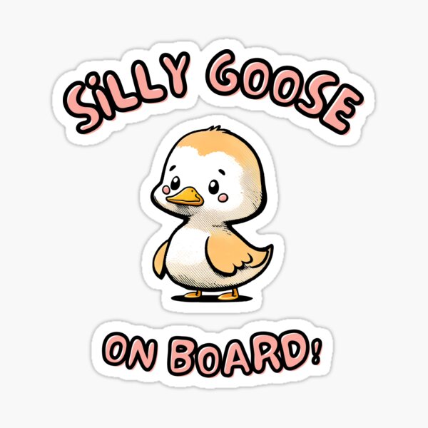 Silly Goose on the Loose Sticker for Sale by Brianna Krischke