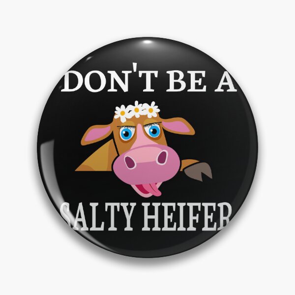 Item preview, DON'T BE A SALTY HEIFER designed and sold by leicha.