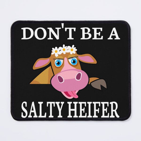 Item preview, DON'T BE A SALTY HEIFER designed and sold by leicha.