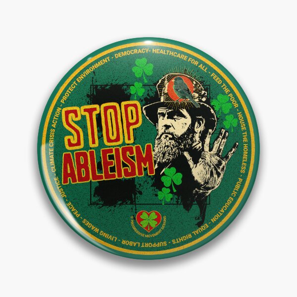 Item preview, PMD00516 Progressive Movement Designs Irish American Stop Ableism support disabled disability message for Saint Patricks Day or any day for progressive Democrats and Bernie Sanders supporters designed and sold by ProgressiveLeft.