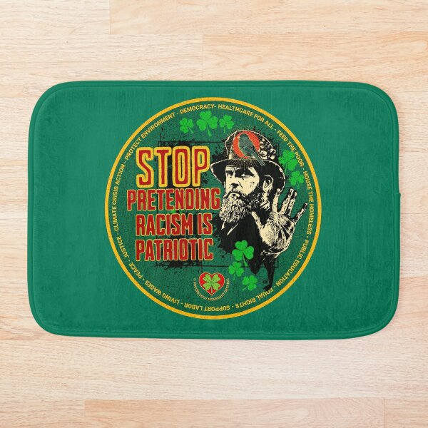 Aperçu de l'œuvre PMD00518 Progressive Movement Designs Irish American Stop Pretending Racism est un message patriotique pour la Saint Patrick ou n'importe quel jour pour les démocrates progressistes et les partisans de Bernie Sanders créée et vendue par ProgressiveLeft.