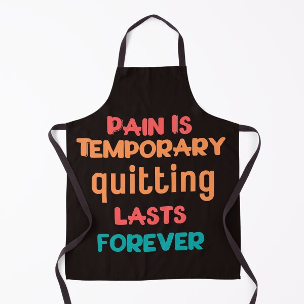 Item preview,  Pain Is Temporary Quitting Lasts Forever designed and sold by leshewle.