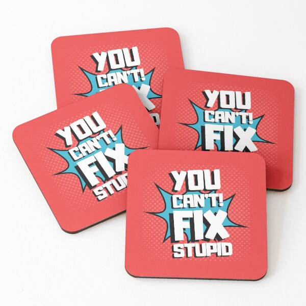 Item preview, YOU CAN'T FIX STUPID designed and sold by wildwhimsical.