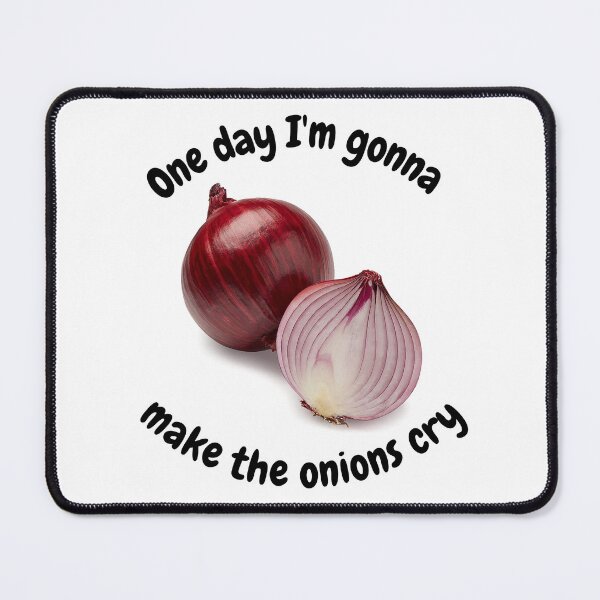 Item preview, One day im gonna make the onions cry designed and sold by Rileyjoel2003.