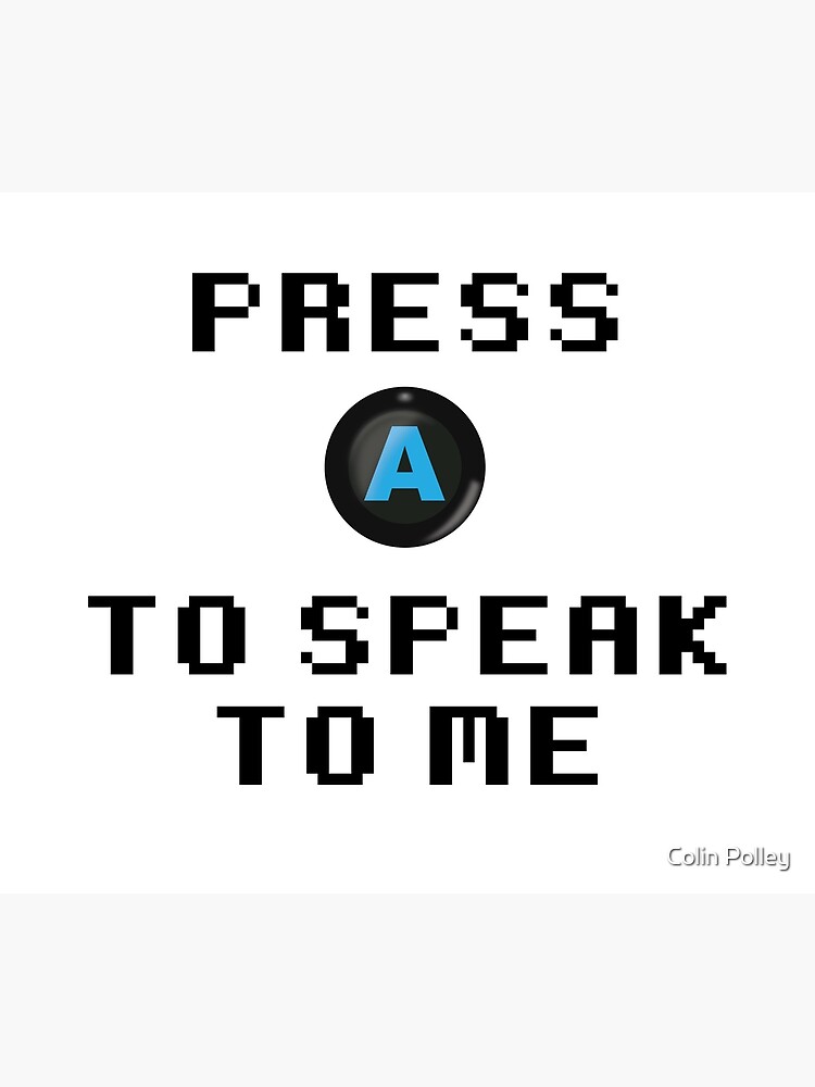 Disover Press A To Speak To Me by Colin Polley Premium Matte Vertical Poster