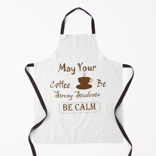 Item preview, my your coffee be strong students be calm designed and sold by Goods-80.