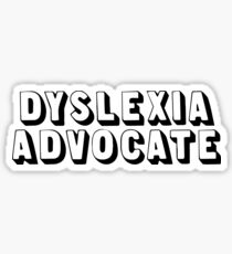 DYSLEXIA ADVOCATE Sticker