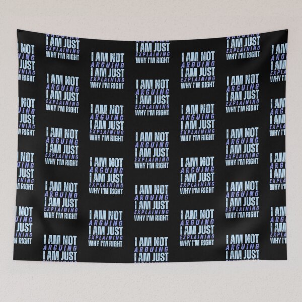 Item preview, Im Not Arguing Im Just Explaining Why Im Right designed and sold by AmberSiraj.