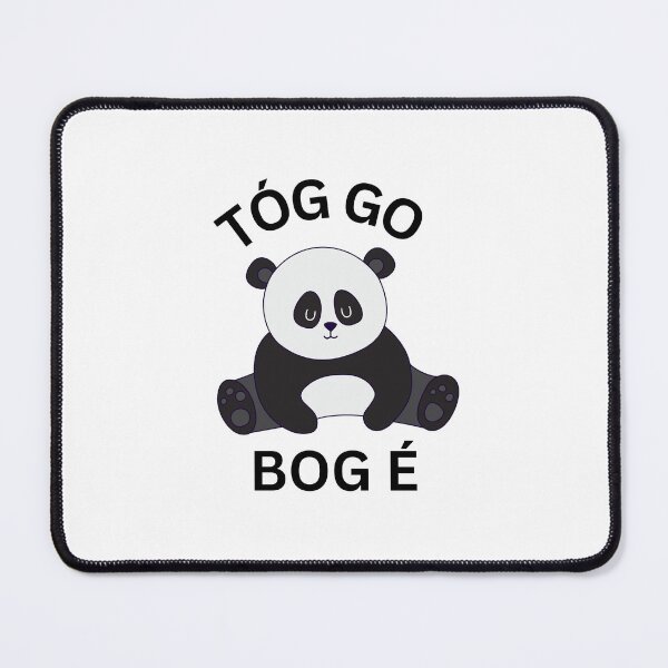 Item preview, Tóg Go Bog é Irish Language Gaeilge Cute Panda designed and sold by Irishprints.