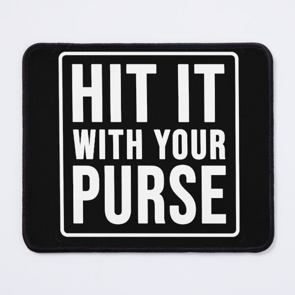 Item preview, Funny hit it with your purse construction phrase humor designed and sold by DisenyosDeMike.
