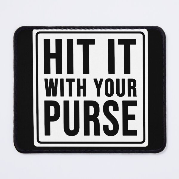 Item preview, Funny hit it with your purse construction phrase humor designed and sold by DisenyosDeMike.