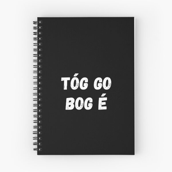 Item preview, Tóg Go Bog é Irish Language Gaeilge designed and sold by Irishprints.