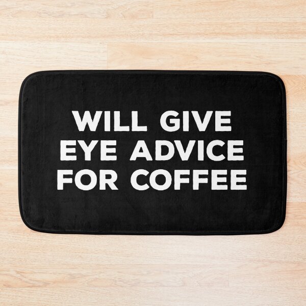 Item preview, Will Give Eye Advice For Coffee designed and sold by teesaurus.