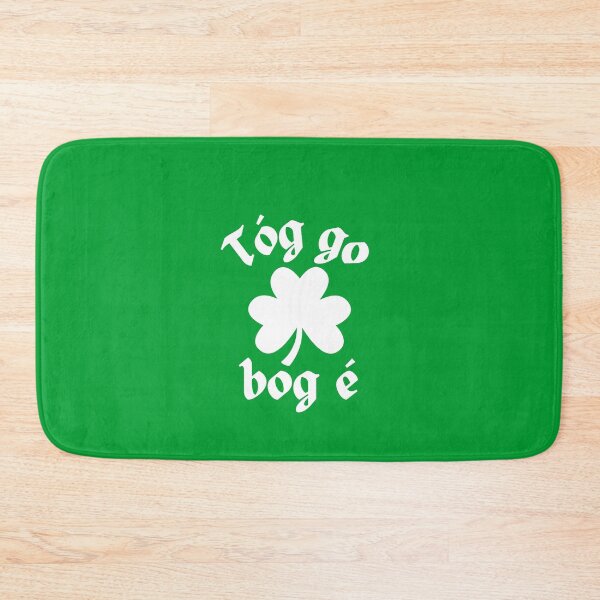Item preview, Tóg Go Bog é Irish Language Gaeilge and Shamrock designed and sold by Irishprints.