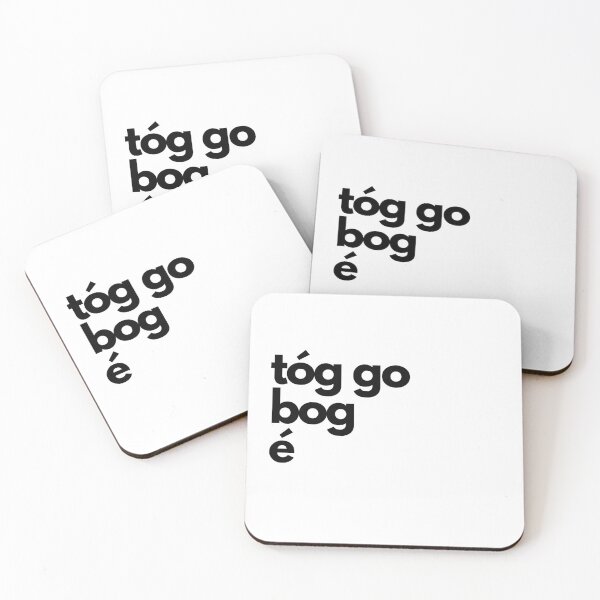 Item preview, Copy of Tóg Go Bog é Gaeilge Irish Language Black Font designed and sold by Irishprints.