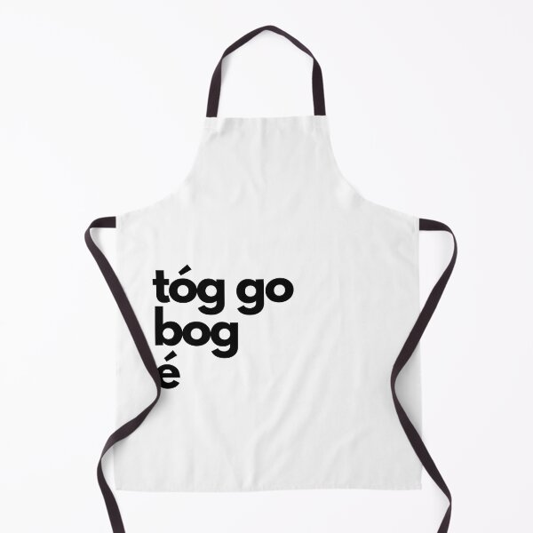 Item preview, Copy of Tóg Go Bog é Gaeilge Irish Language Black Font designed and sold by Irishprints.