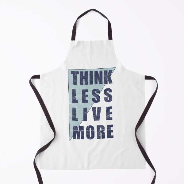 Item preview, Think Less Live More (distressed design) designed and sold by siggyspatsky.