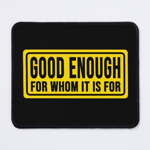 Item preview, Funny good enough for whom it is for construction phrase humor designed and sold by DisenyosDeMike.