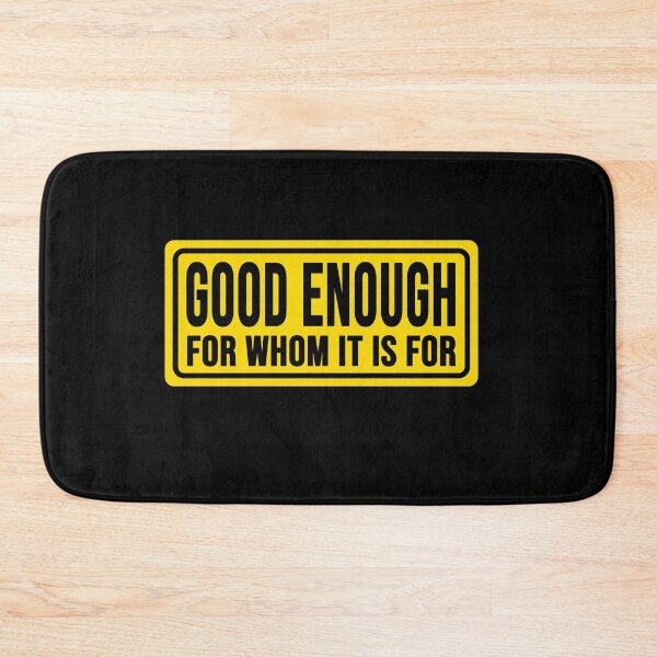 Item preview, Funny good enough for whom it is for construction phrase humor designed and sold by DisenyosDeMike.