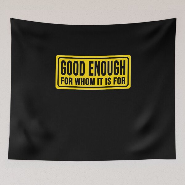 Item preview, Funny good enough for whom it is for construction phrase humor designed and sold by DisenyosDeMike.
