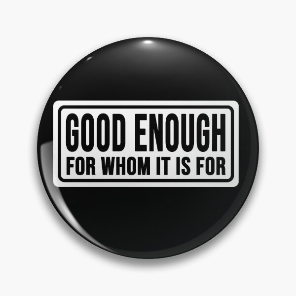 Item preview, Funny good enough for whom it is for construction phrase humor designed and sold by DisenyosDeMike.