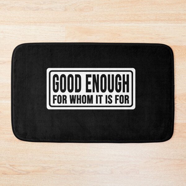 Item preview, Funny good enough for whom it is for construction phrase humor designed and sold by DisenyosDeMike.