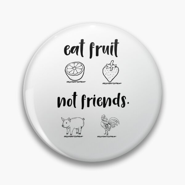 Item preview, Eat Fruit Not Friends  designed and sold by KRIEAYTION.