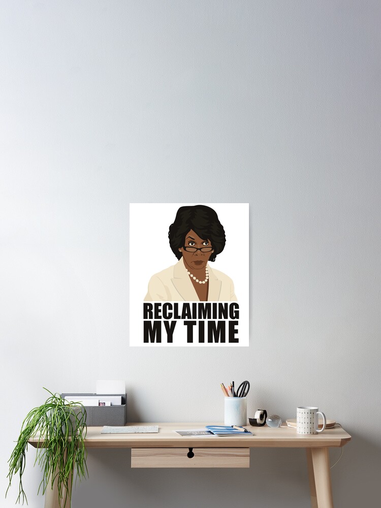 Womens Maxine Waters Shirt Reclaiming My Time Funny Political Quote Womens Maxine Waters Shirt Reclaiming My Time Funny Political Quote