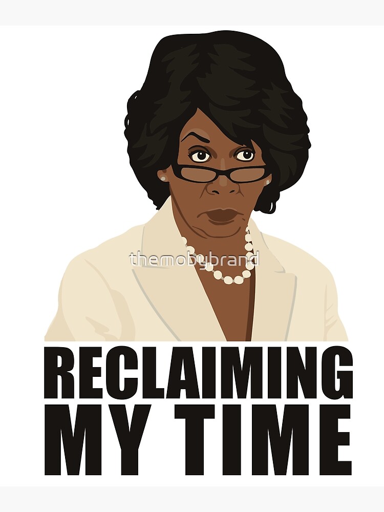Womens Maxine Waters Shirt Reclaiming My Time Funny Political Quote Womens Maxine Waters Shirt Reclaiming My Time Funny Political Quote