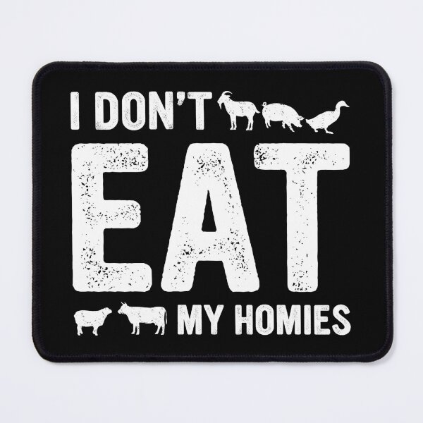 Item preview, I Don't Eat My Homies designed and sold by KRIEAYTION.
