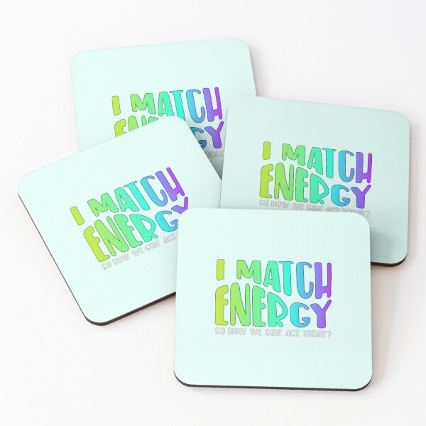 Item preview, I Match Energy So How We Gon' Act Today? designed and sold by SimplyCosmic11.
