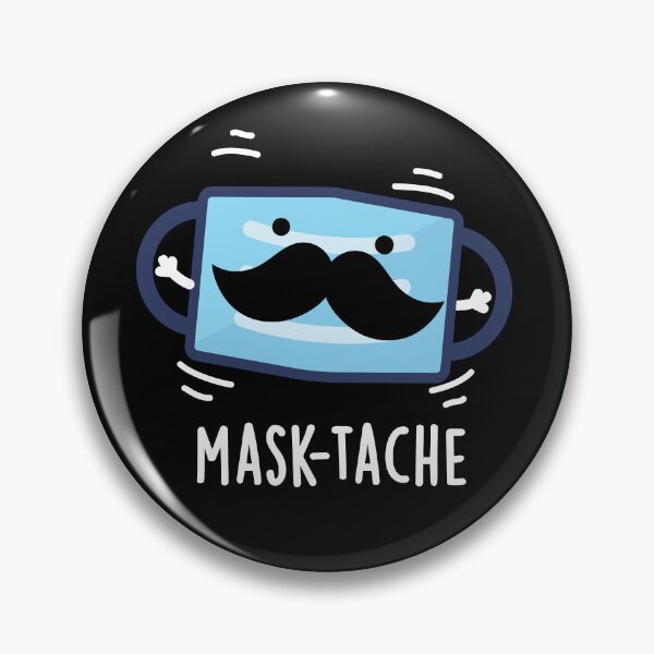 Item preview, Mask-tache Moustache Funny Mask Puns (Dark BG) designed and sold by punnybone.