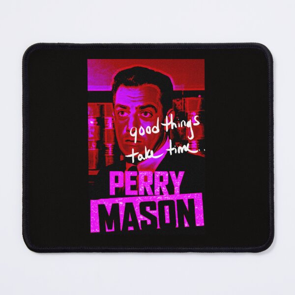 Item preview, Perry Mason good things take time designed and sold by ohmoroccan.